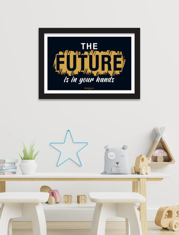 The future's in your hands motivational poster frame forLiving Room, Bedroom, Home, Office, Hotels