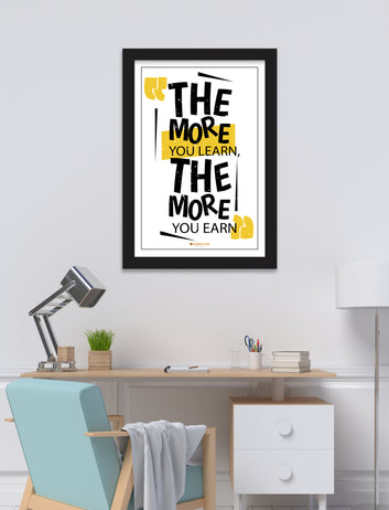 the more you learn the more you earn motivational poster for  home, Living room, bedroom office, hotel, school décor