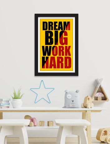 Dream big work hard for home, Living room, bedroom office, hotel, school décor