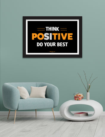 think positive do your best motivational framed for Living Room, Bedroom, Home, Office, Hotels decor