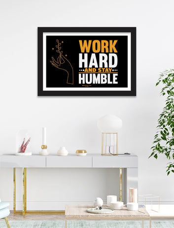 Work hard and stay humble motivational poster for  Living Room, Bedroom, Home, Office, School Hotels