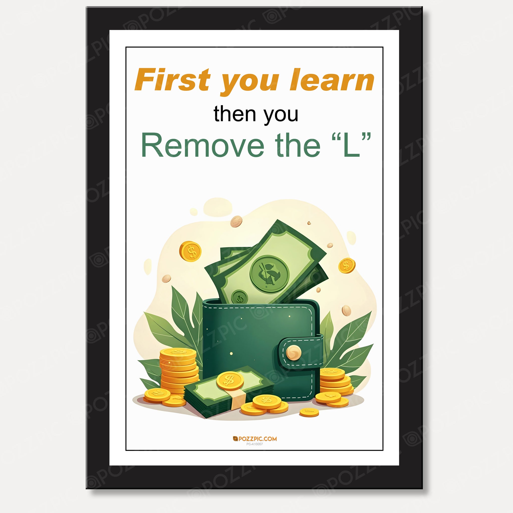 first you learn then remove the l motivational line life change line Living Room, Bedroom, Home, Office, Hotels
