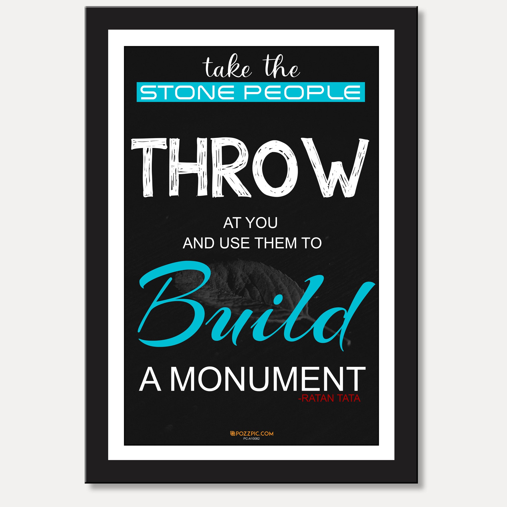 Take the stone people throw at you Motivational word by ratan tata for Living Room, Bedroom, Home, Office, School, Hotels