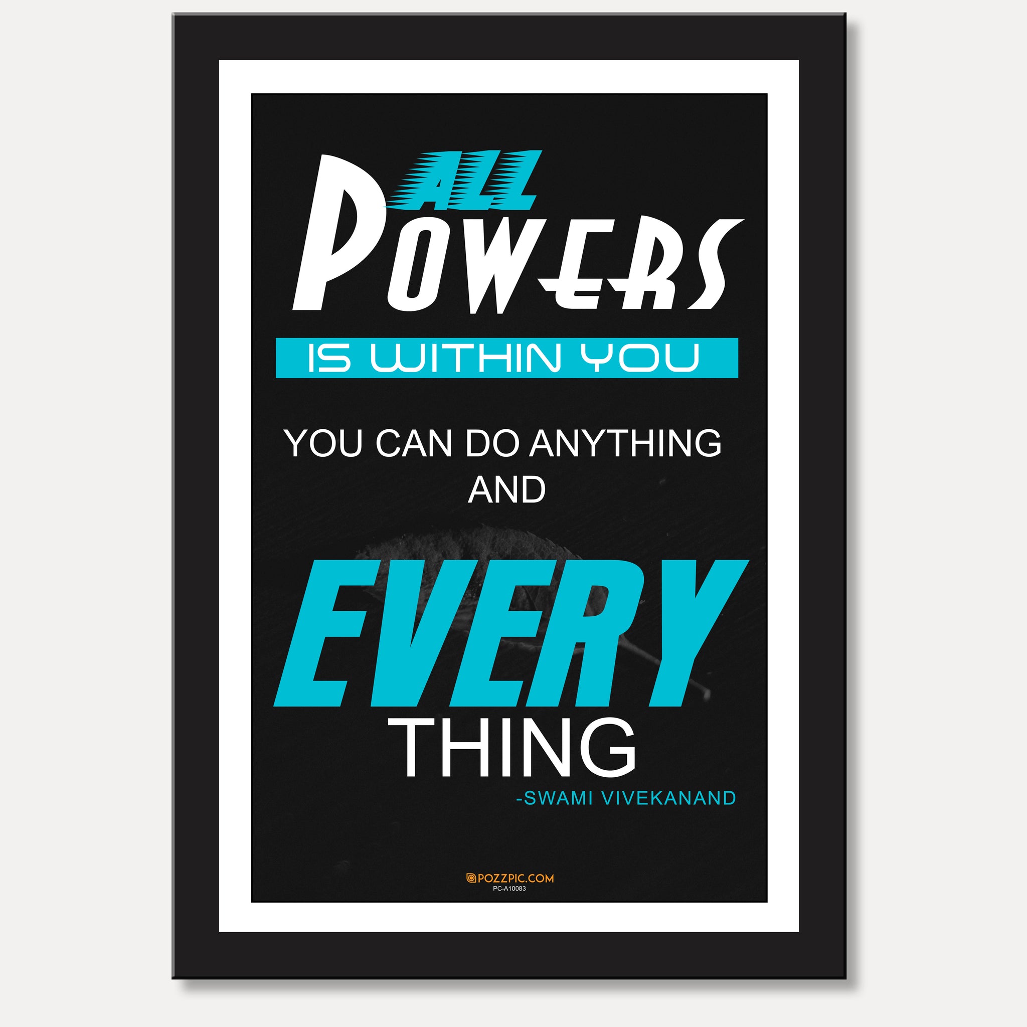 POWERS IS WITHIN YOU YOU CAN DO ANYTHING AND EVERY THING home, Living room, bedroom office, hotel, school décor