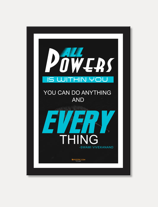 POWERS IS WITHIN YOU YOU CAN DO ANYTHING AND EVERY THING home, Living room, bedroom office, hotel, school décor