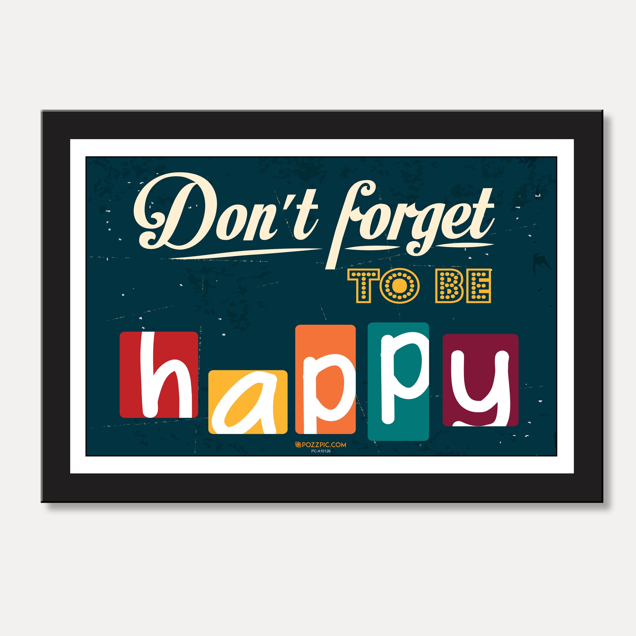 Don't forget to be happy motivational framed for Living Room, Bedroom, Home, Office, Hotels decor