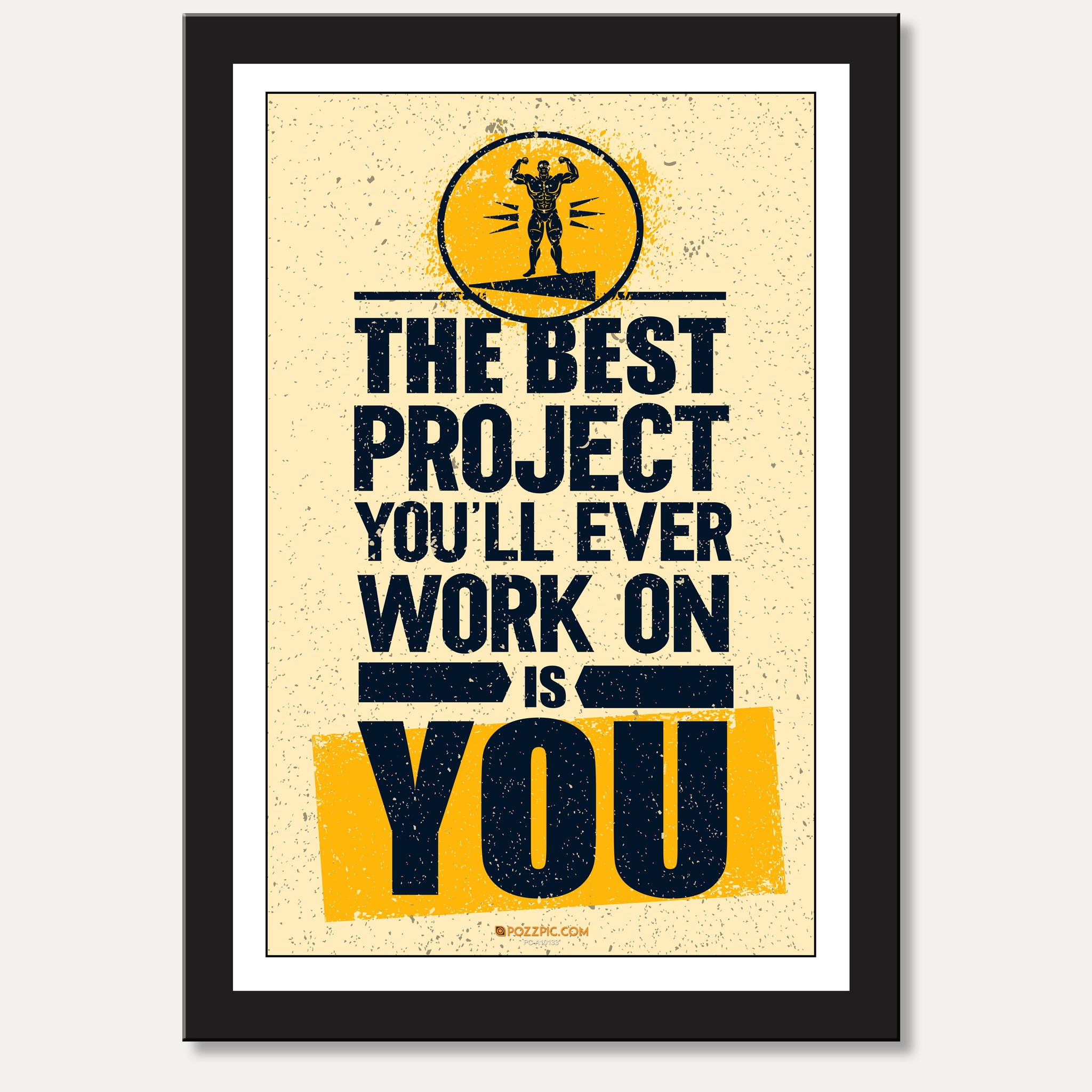 The Best Project You'll Ever Work on Is You  motivational poster for  home, Living room, bedroom office, hotel, school décor