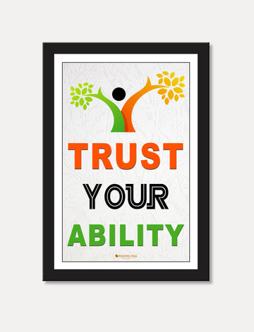 trust your ability motivational poster for  home, Living room, bedroom office, hotel, school décor