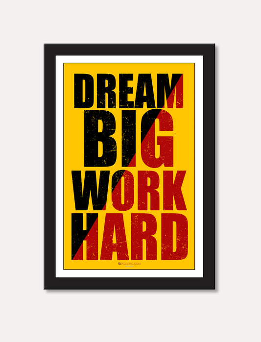 Dream big work hard for home, Living room, bedroom office, hotel, school décor